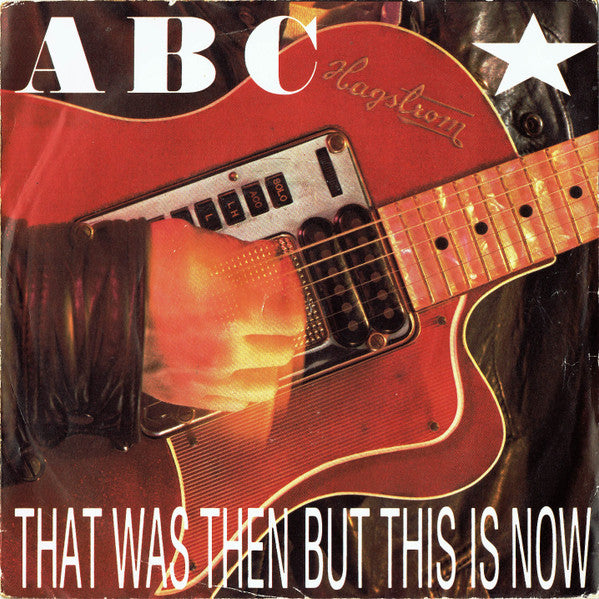 ABC : That Was Then But This Is Now (7", Single, Sil)