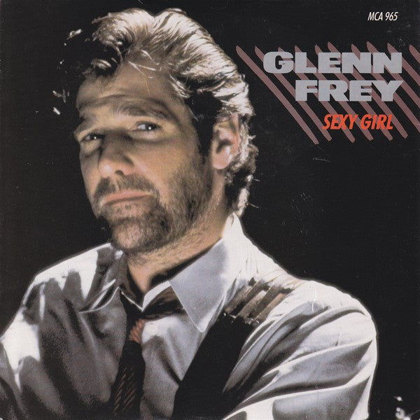 Glenn Frey : Sexy Girl (7", Single)