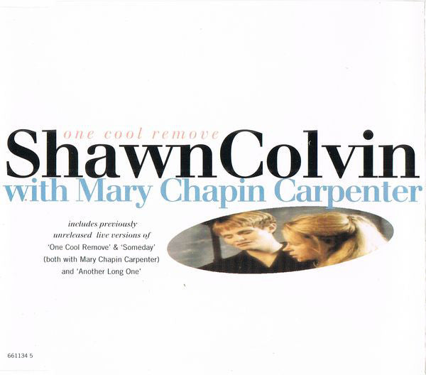 Shawn Colvin With Mary Chapin Carpenter : One Cool Remove (CD, Single)
