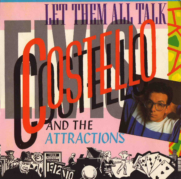 Elvis Costello & The Attractions : Let Them All Talk (7", Single)