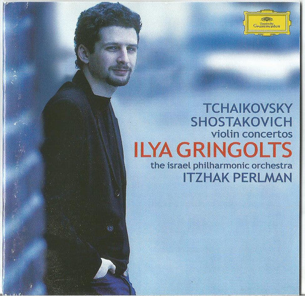Pyotr Ilyich Tchaikovsky / Dmitri Shostakovich - Ilya Gringolts, Israel Philharmonic Orchestra, Itzhak Perlman : Violin Concertos (CD)