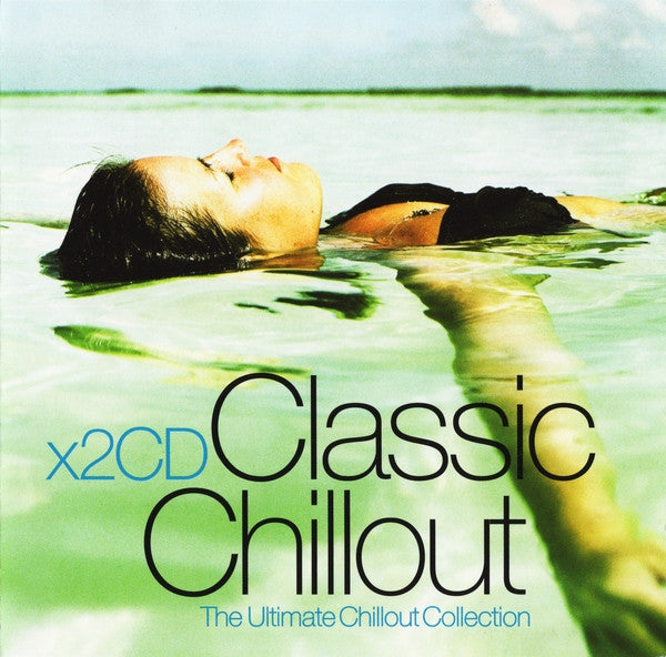 Various : Classic Chillout: The Ultimate Chillout Collection (2xCD, Comp)