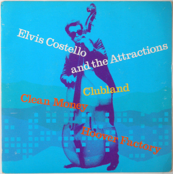 Elvis Costello & The Attractions : Clubland / Clean Money / Hoover Factory (7", Single, Mat)