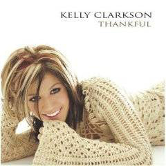 Kelly Clarkson : Thankful (CD, Album)