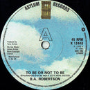 B. A. Robertson : To Be Or Not To Be (7", Single, WEA)