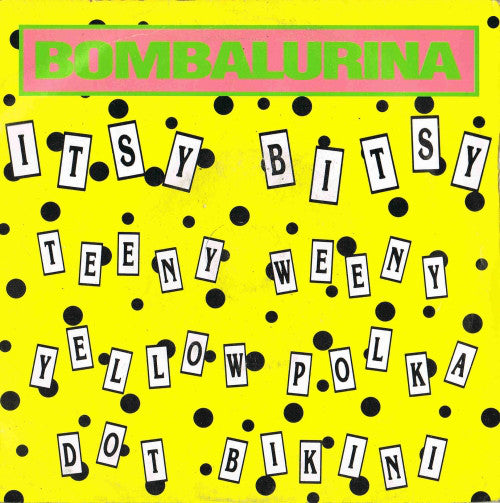 Bombalurina : Itsy Bitsy Teeny Weeny Yellow Polka Dot Bikini (7", Single)