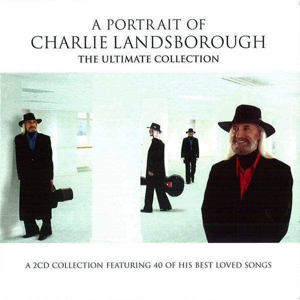 Charlie Landsborough :  A Portrait Of Charlie Landsborough, The Ultimate Collection (2xCD, Comp)