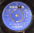 The Walker Brothers : (Baby) You Don't Have To Tell Me (7", Single, Mono, 4 P)