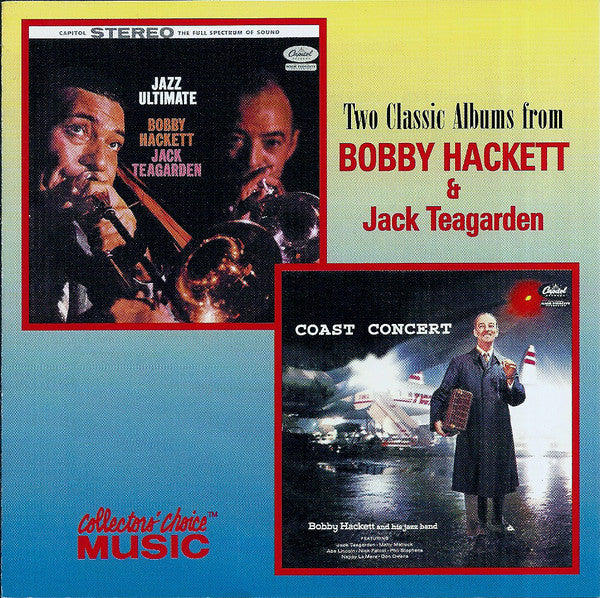 Bobby Hackett & Jack Teagarden : Two Classic Albums From Bobby Hackett & Jack Teagarden: Jazz Ultimate / Coast Concert (CD, Comp, RE)