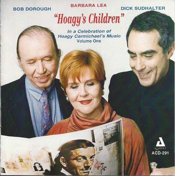 Barbara Lea / Bob Dorough / Dick Sudhalter* : Hoagy's Children - Songs Of Hoagy Carmichael Volume One (CD, Comp)