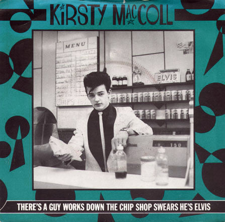 Kirsty MacColl : There's A Guy Works Down The Chip Shop Swears He's Elvis (7", Single, Sil)