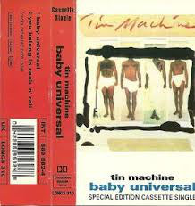 Tin Machine : Baby Universal (Cass, Single, S/Edition)