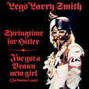 "Legs" Larry Smith : Springtime For Hitler / I've Got A Braun New Girl (In God Wet Rust) (7", Single)