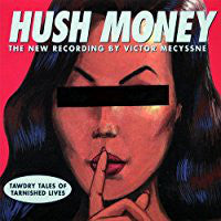 Victor Mecyssne : Hush Money (HDCD, Album)