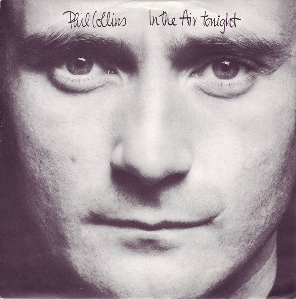 Phil Collins : In The Air Tonight (7", Single, CBS)
