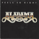 Alabama : Feels So Right (7")