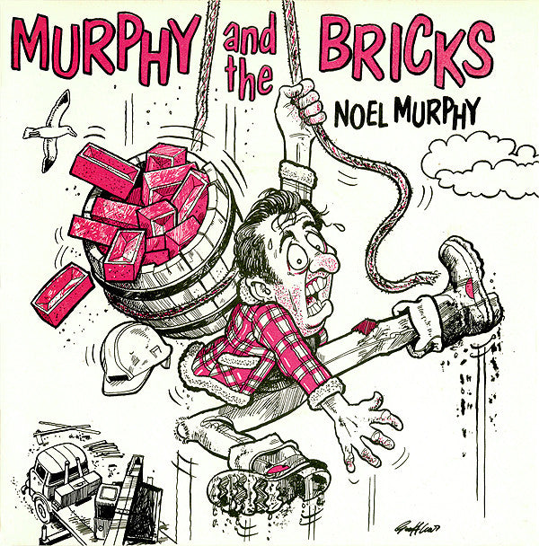 Noel Murphy (2) : Murphy And The Bricks (7", Single)