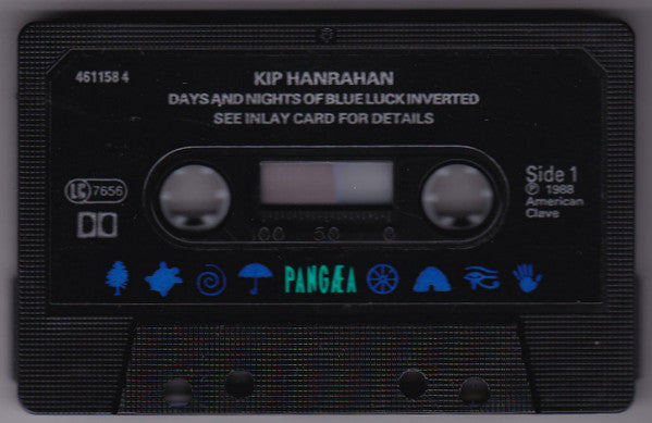 Kip Hanrahan : Days And Nights Of Blue Luck Inverted (Cass, Album)