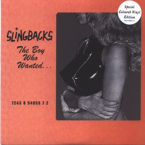Slingbacks : The Boy Who Wanted... (7", Single, Pin)