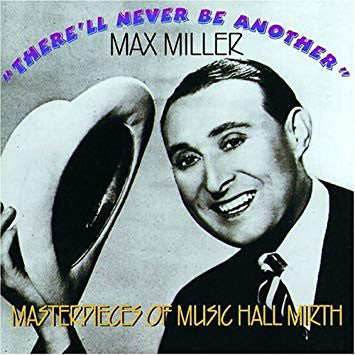 Max Miller : There'll Never Be Another (CD, Album, Comp)