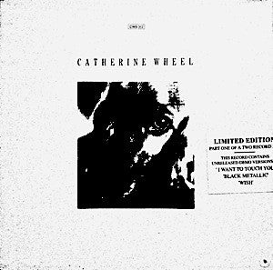 Catherine Wheel : I Want To Touch You (12", Ltd, Pt1)