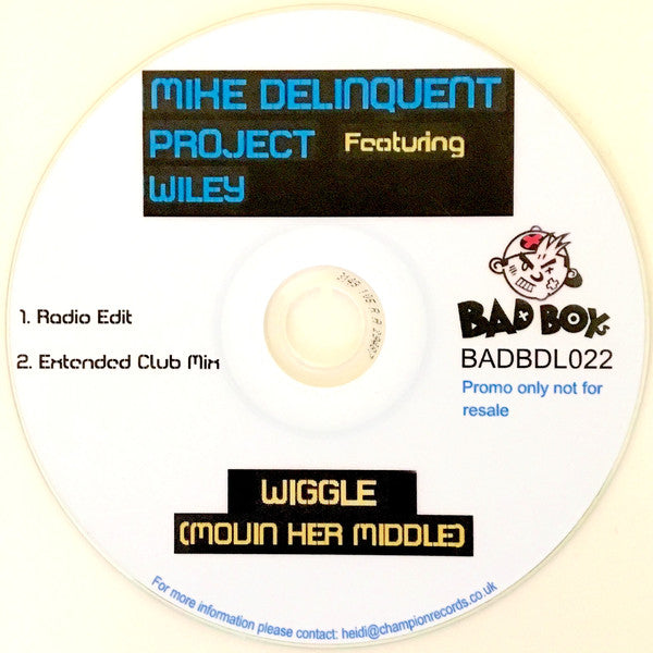 The Mike Delinquent Project Ft. Wiley (2) : Wiggle (Movin' Her Middle) (CDr, Promo)