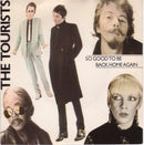 The Tourists : So Good To Be Back Home Again (7", Single, Lar)