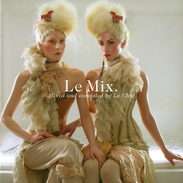 Le Chic : Le Mix (CD, Mixed)