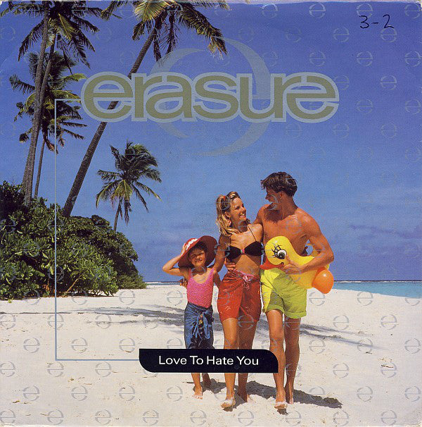 Erasure : Love To Hate You (7", Single)