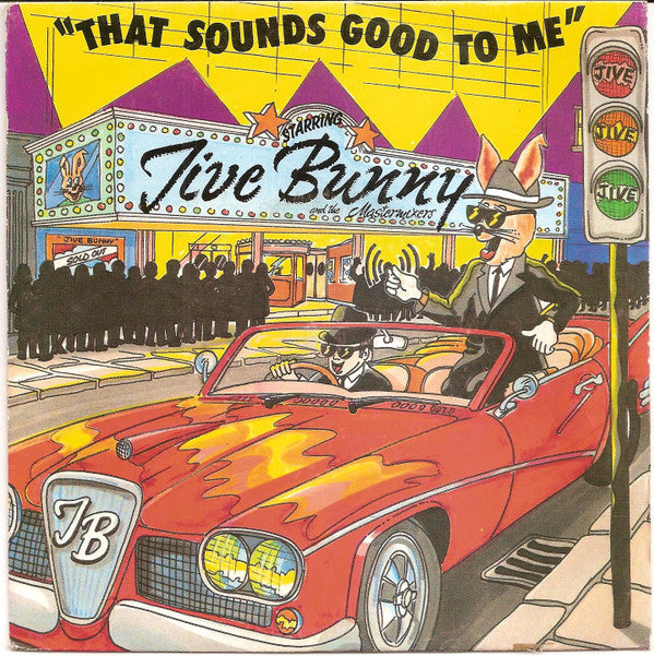 Jive Bunny And The Mastermixers : That Sounds Good To Me (7", Single)