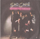 Sad Café : Nothing Left Toulouse (7", Single, 4-p)