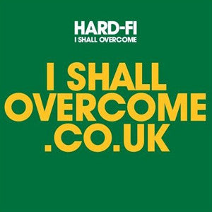 Hard-Fi : I Shall Overcome (CD, Single, CD1)