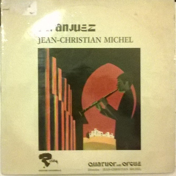 Jean-Christian Michel - Quatuor Avec Orgue : Aranjuez (LP)