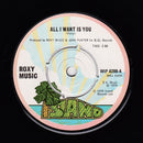 Roxy Music : All I Want Is You (7", Single)