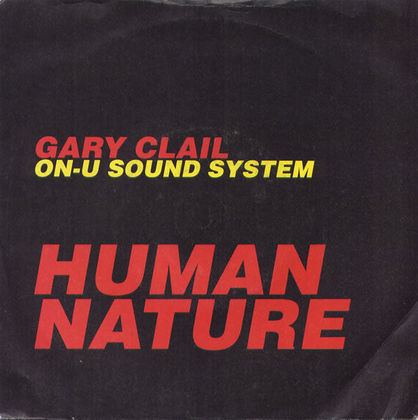 Gary Clail & On-U Sound System : Human Nature (7", Single, Pap)