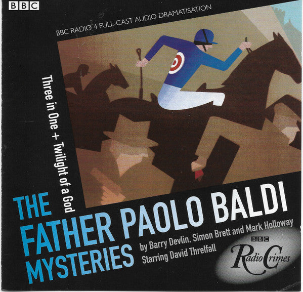 Barry Devlin, Simon Brett And Mark Holloway (4) Starring David Threlfall : The Father Paolo Baldi Mysteries (Three In One + Twilight Of A God) (2xCD)