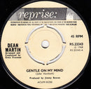 Dean Martin : Gentle On My Mind / That Old Time Feelin' (7", Single)