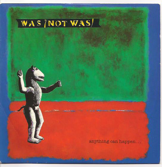 Was (Not Was) : Anything Can Happen... (7", Single)