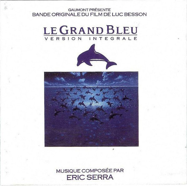Eric Serra : Le Grand Bleu (Version Integrale) (2xCD, Album)
