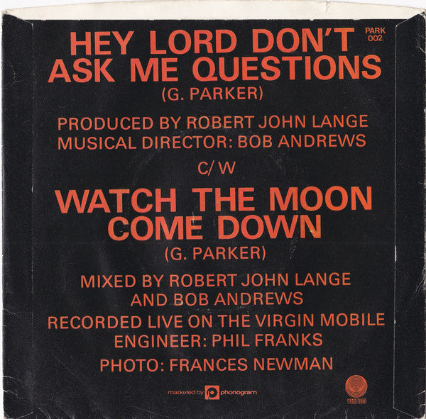 Graham Parker And The Rumour : Hey Lord, Don't Ask Me Questions (7", Single)