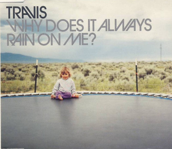 Travis : Why Does It Always Rain On Me? (CD, Single, CD1)
