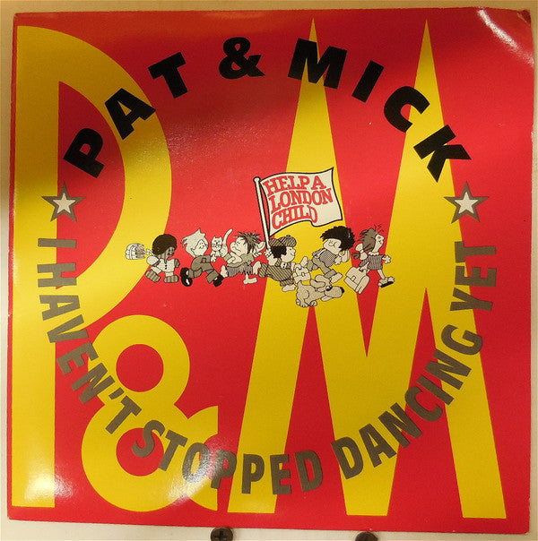 Pat & Mick : I Haven't Stopped Dancing Yet (7", Single, Sil)