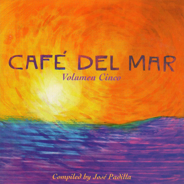 José Padilla : Café Del Mar (Volumen Cinco) (CD, Comp, RP)