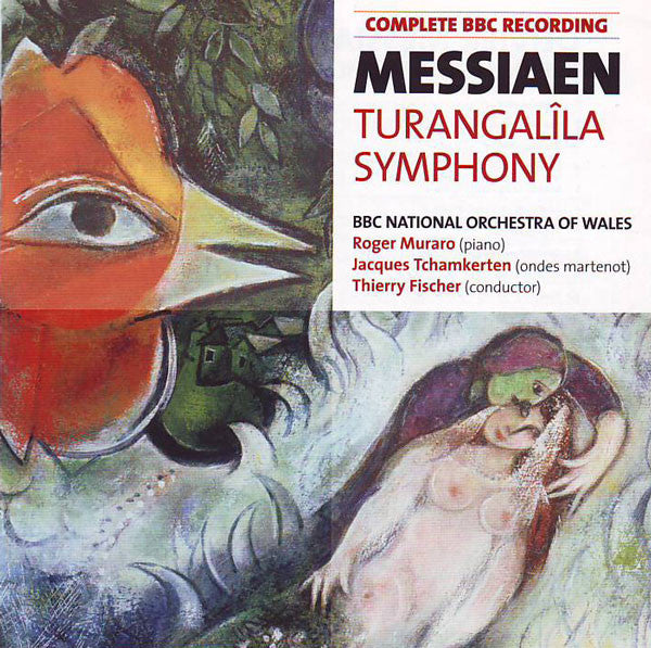 Olivier Messiaen - The BBC National Orchestra Of Wales, Roger Muraro, Jacques Tchamkerten, Thierry Fischer (2) : Turangalîla Symphony (CD, Album)
