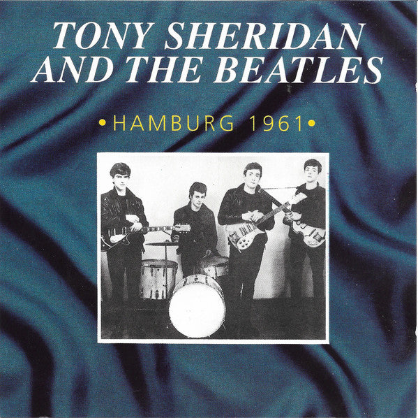 Tony Sheridan And The Beatles : Hamburg 1961 (CD, Comp, Unofficial)