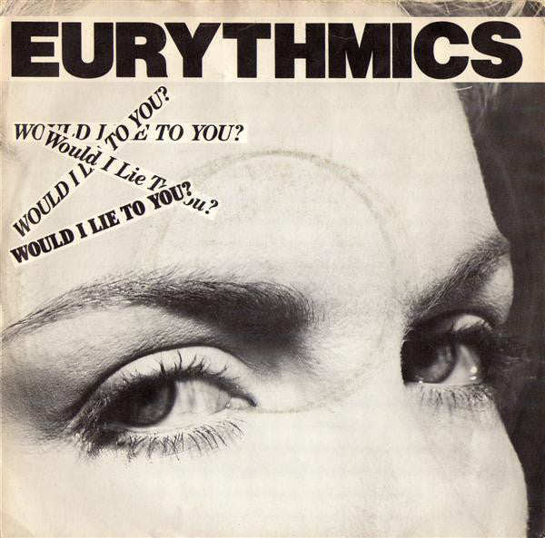 Eurythmics : Would I Lie To You? (7", Single)