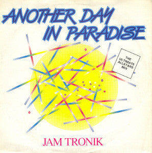 Jam Tronik : Another Day In Paradise (7", Single, Sil)