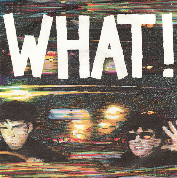 Soft Cell : What! (7", Single, RP, Sil)