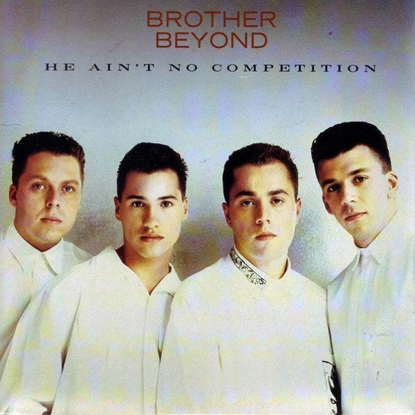 Brother Beyond : He Ain't No Competition (7", Single, Pap)