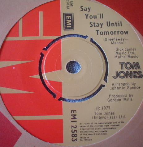 Tom Jones : Say You'll Stay Until Tomorrow (7", Single)
